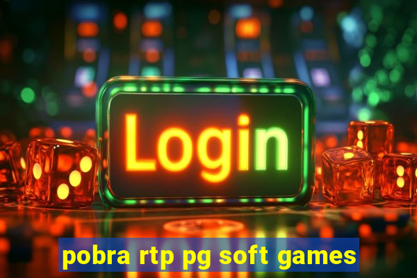 pobra rtp pg soft games